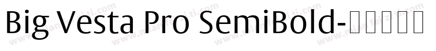 Big Vesta Pro SemiBold字体转换